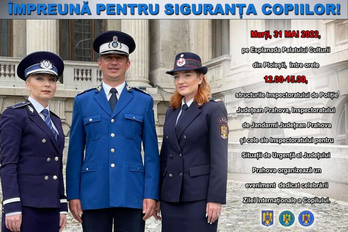 Polițiștii, jandarmii și pompierii prahoveni îi așteaptă pe cei mici cu surprize, pe 31 mai, în fața Palatului Culturii din Ploiești