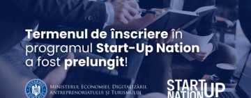Termenul de înscriere în programul Start-Up Nation a fost prelungit