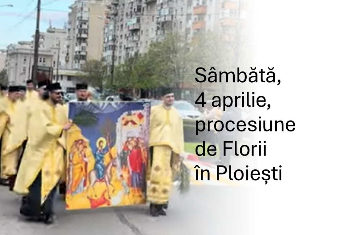 Procesiune de Florii în Ploiești: restricții de trafic în centrul orașului