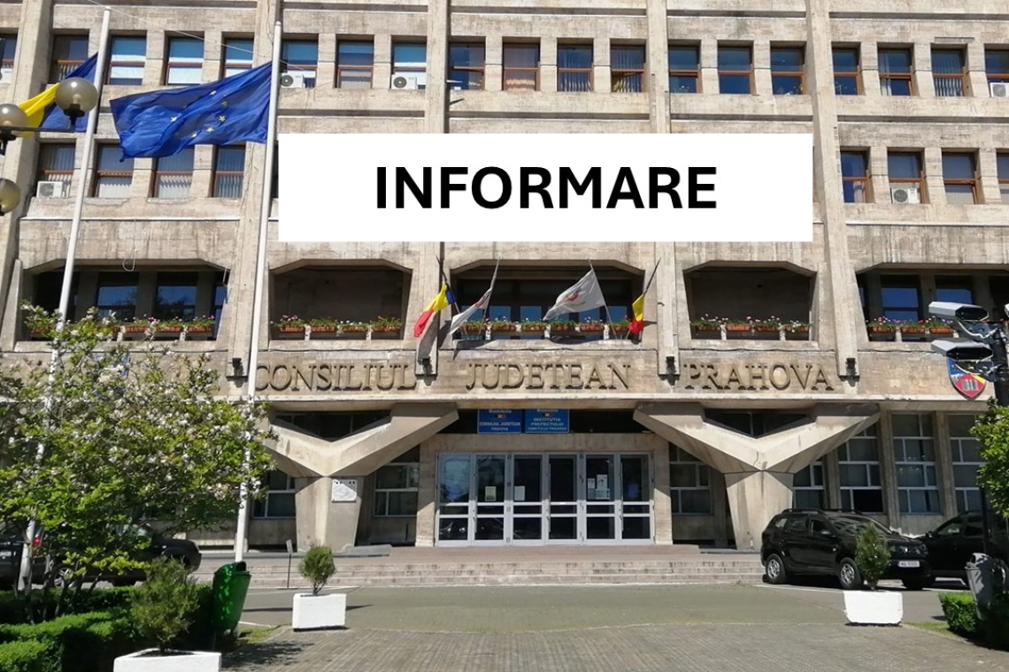 INFORMARE CONSILIUL JUDEȚEAN PRAHOVA