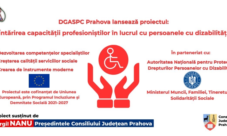 DGASPC Prahova lansează un proiect amplu pentru sprijinirea persoanelor cu dizabilități
