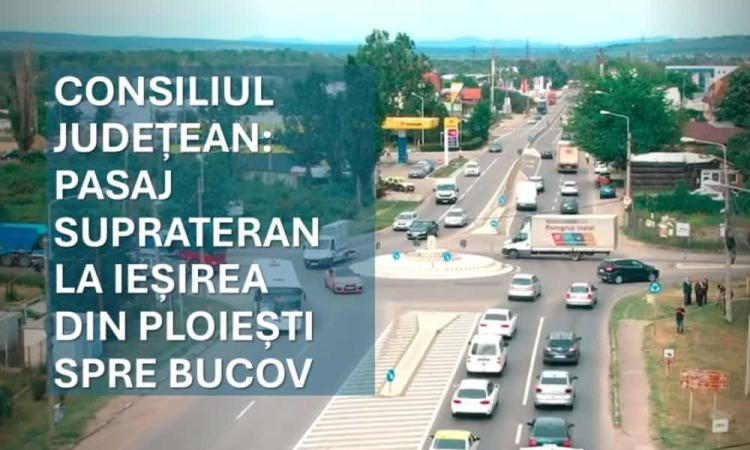 Pasaj suprateran la ieșirea din Ploiești spre Bucov: proiectul care va debloca unul dintre cele mai dificile puncte de trafic din Prahova