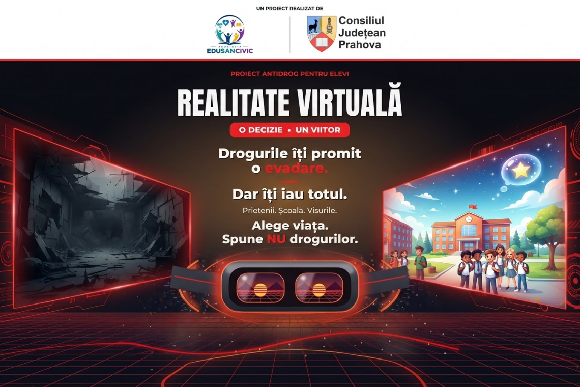 „REALITATEA VIRTUALĂ – O DECIZIE, UN VIITOR”, un program inovator de prevenire a consumului de droguri și a comportamentelor adictive în rândul tinerilor din județul Prahova - COMUNICAT DE PRESĂ
