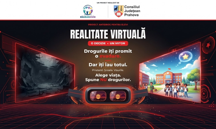 „REALITATEA VIRTUALĂ – O DECIZIE, UN VIITOR”, un program inovator de prevenire a consumului de droguri și a comportamentelor adictive în rândul tinerilor din județul Prahova - COMUNICAT DE PRESĂ